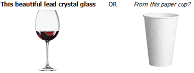 Crystal Wine Glass or Paper Cup